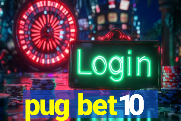 pug bet10